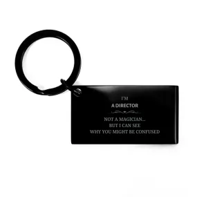 Badass Director Gifts, I'm Hairdresser not a magician, Sarcastic Keychain for Director Birthday Christmas for  Men, Women, Frien