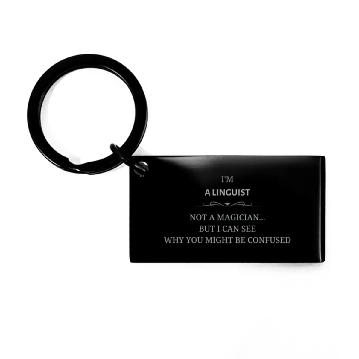 Badass Linguist Gifts, I'm Nuclear Scientist not a magician, Sarcastic Keychain for Linguist Birthday Christmas for  Men, Women,